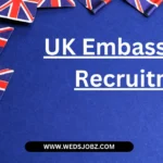 UK Embassy Recruitment (Oct 2024): Open Jobs, Application Process