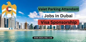 Valet Parking Attendant Jobs in Dubai Visa Sponsorship