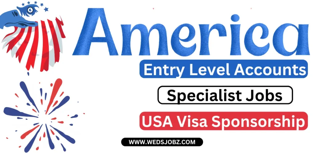 Entry Level Accounts Specialist Jobs in USA Visa Sponsorship